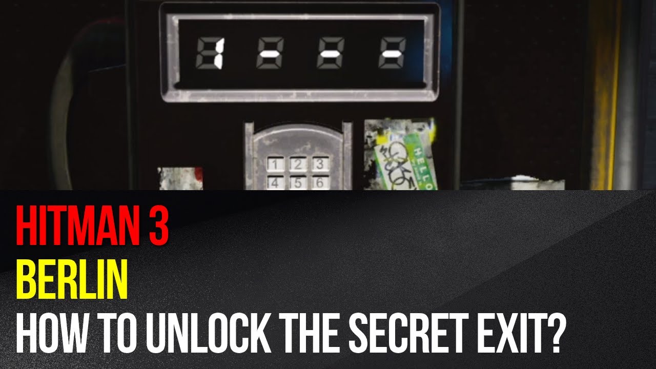 Hitman 3 - Berlin - How to unlock the secret exit?