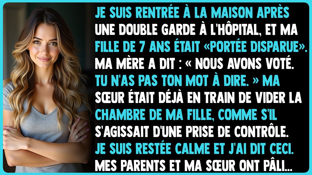 Je suis rentrée à la maison après une double garde à l'hôpital, et ma fille de 7 ans était..