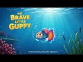 The Brave Little Guppy🐟🪸/Animated short Film