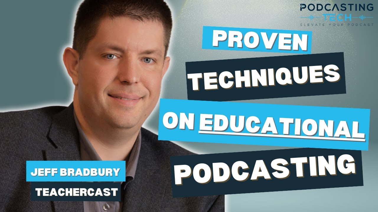 TeacherCast: Jeff Bradbury’s Proven Techniques on Educational Podcasting TeacherCast: Jeff Bradbury’s Proven Techniques on Educational Podcasting