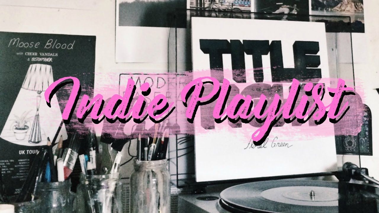 MY INDIE JANUARY PLAYLIST