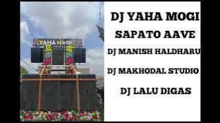 DJ YAHA MOGI SAPATO AAVE NEW DAILOG MANE TO BO RIHCARE 💥 DJ LALU DIGAS 