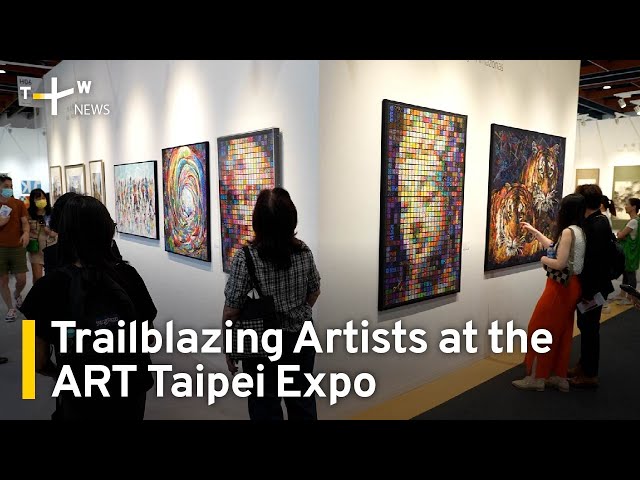 Trailblazing Artists at the ART Taipei Expo | TaiwanPlus News