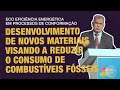 ABM WEEK 2018 - Palestra: Desenvolvimento de novos materiais visando a reduzir o consumo