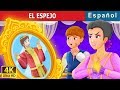 EL ESPEJO | The Mirror Story | Cuentos para dormir | Cuentos De Hadas Españoles