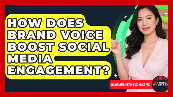 How Does Brand Voice Boost Social Media Engagement? - Asian American Business Pros