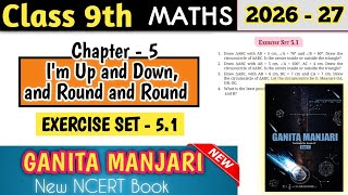 Class 9 Maths Chapter 5 Exercise 5.1 | I'm Up and Down , Round and round💯 |NCERT Ganita Manjari 2026