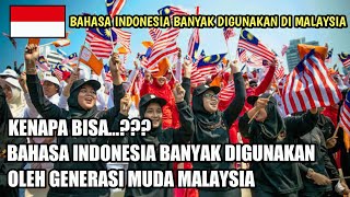 Luar Biasa..!!Bahasa Indonesia Makin Banyak Di Gunakan Oleh Generasi Muda Malaysia