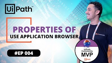 4. UiPath | Properties of Use Application / Browser Activity in UiPath | Modern Design Experience