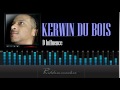 Kerwin Du Bois D Influence Soca 2015 mp3