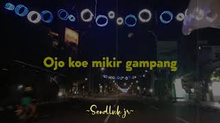 Story WA || Ojo Kowe Mikir Gampang