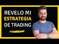 Mi ESTRATEGIA de TRADING COMPLETA · Código Trading