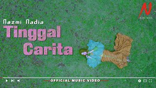 Nazmi Nadia - Tinggal Carita [Official Music Video]