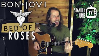 Bed Of Roses - Bon Jovi (Stanley June Acoustic Cover)