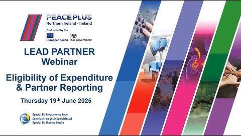 Controller Framework & Eligibility of Expenditure – PEACEPLUS Lead Partner Webinar 19.06.25