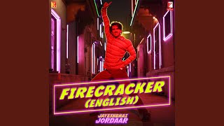 Firecracker - English Version | Jayeshbhai Jordaar Thumb