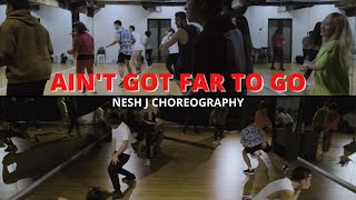 Jesse Glynne Ain't Got Far To Go | Nesh J Choreography