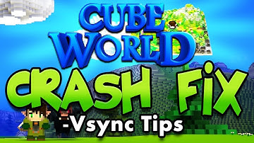 Cube World Crashing Fix - Menu Freeze Fix - VSync Tips