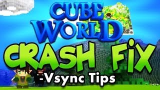 Cube World Crashing Fix - Menu Freeze Fix - VSync Tips
