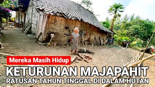 VIRAL..! MAJAPAHIT DESCENDANTS HAVE LIVED IN THE FOREST FOR HUNDREDS OF YEARS