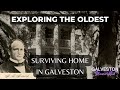 Exploring galvestons oldest intact home  the 1838 menard home