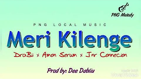 Amon_Serum(2020)_.Meri_Kilenge_-feat_DraBii_&_Jnr_Conncison.(PNG MUSIC 2020)