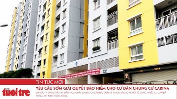 Yêu cầu sớm giải quyết bảo hiểm cho cư dân chung cư Carina