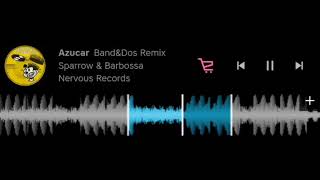 Sparrow & Barbossa - Azucar(Band&Dos Remix)(05.08.22) Resimi
