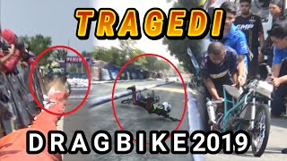 TRAGEDI MOMENT 2019 DRAGBIKE INDONESIA
