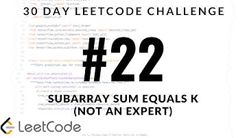 30 Day LeetCode Challenge - Problem 22 - Subarray Sum Equals K