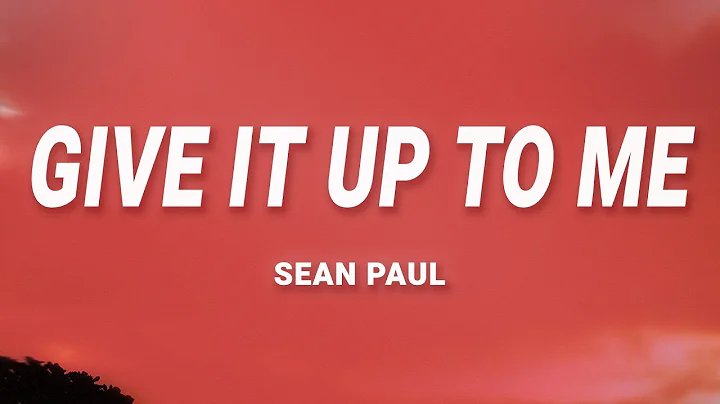 Sean Paul - Give It Up To Me (Lyrics) ft. Keyshia ...