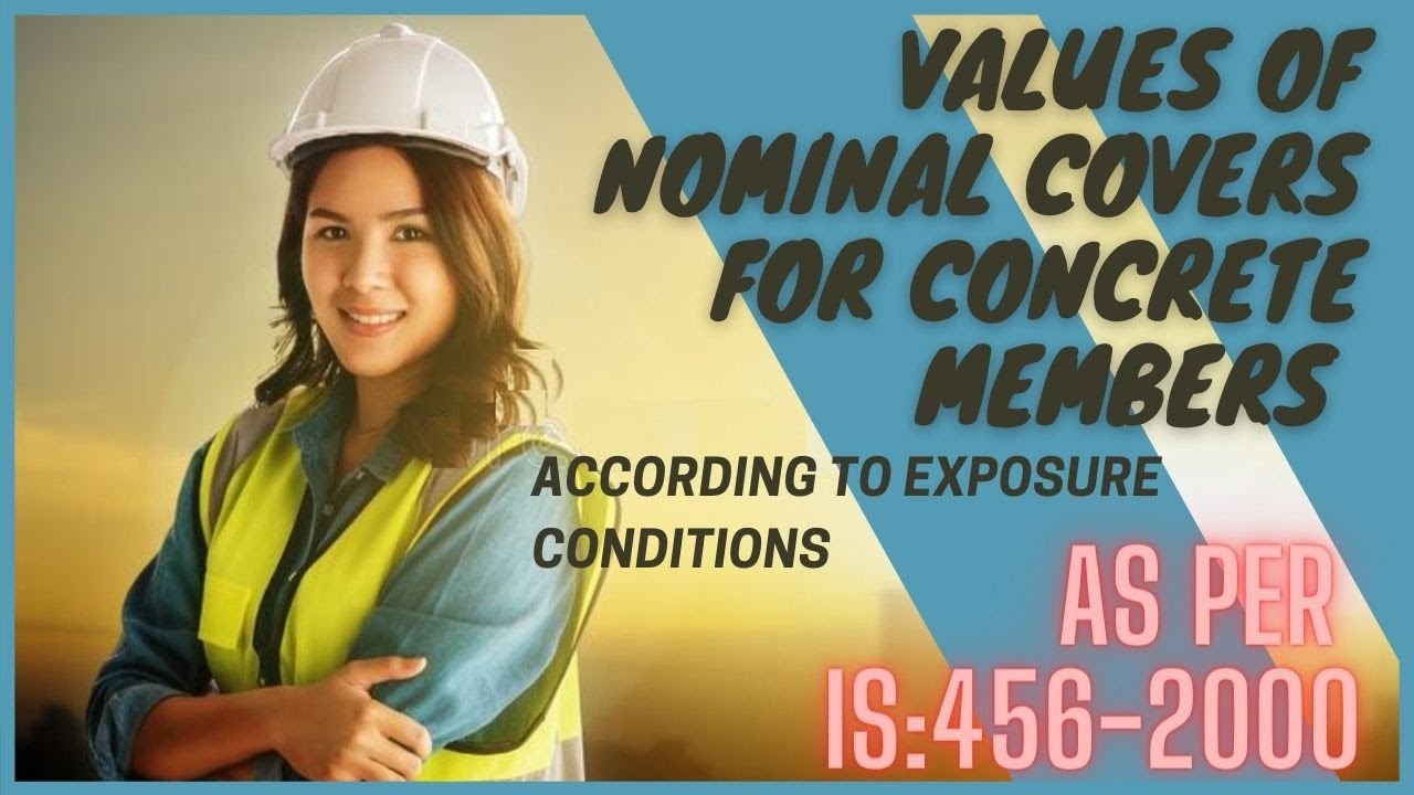 NOMINAL COVERS ACCORDING TO EXPOSURE CONDITIONS AS PER IS:456-2000