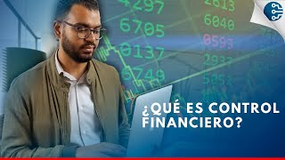 ¿Qué es control financiero? y cuáles son sus objetivos