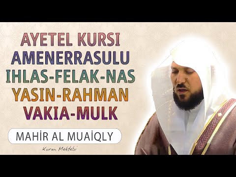 7 Ayetel Kursi 7 Amenerrasulu 7 ihlas 7 Felak 7 Nas Yasin Rahman Vakia Mulk suresi Mahir al Muaiqly