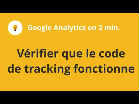Vidéo: Comment vérifier le code Google Analytics ?
