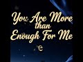 God is more than enough for me. Ephesians 3:20.
