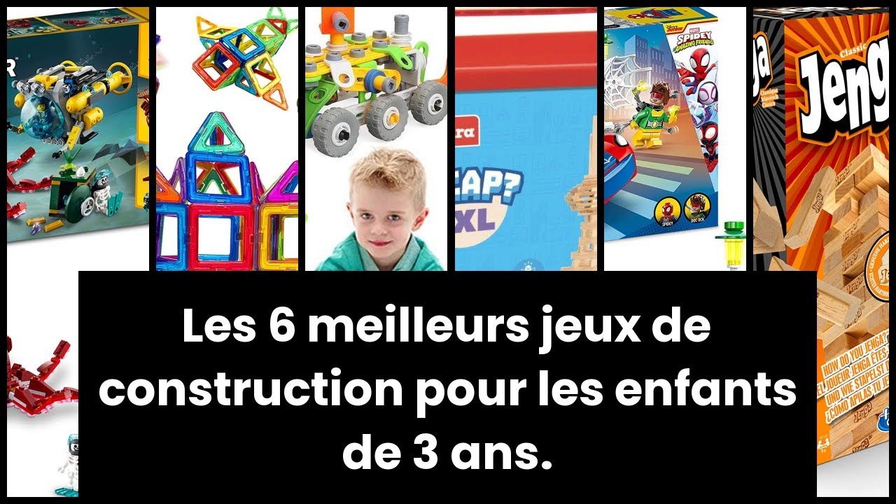 Jeux de construction 3 ans】Les 6 meilleurs jeux de construction pour les  enfants de 3 ans. 