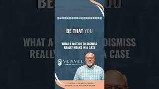 What a Motion to Dismiss Really Means in a Case