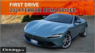 Is the 2024 Ferrari Roma Spider the perfect convertible GT? | First Drive | Driving.ca