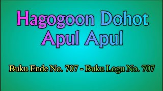 Video thumbnail of "Buku Ende No.707 - Hagogoon Dohot Apul Apul"