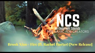 Brook Xiao - Fire (ft. Rachel Horter) [New Release]( No Copyright Music)
