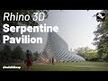 Modeling Serpentine Pavilion Rhino 3D: Architectural Modeling Tutorial