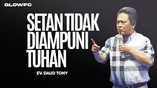 Setan Tidak Diampuni Tuhan - Ev. Daud Tony
