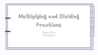 HSC MATH: MULTIPLYING AND DIVIDING FRACTIONS