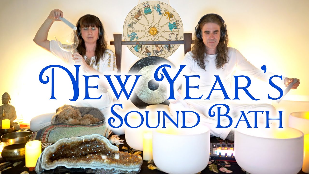 New Year's Intention Sound Bath & Astrology Meditation Ceremony - YouTube
