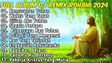 FULL ALBUM - REMIX LAGU ROHANI TERBARU 2025 Full Bass | By JIRO MUSIC