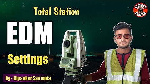 EDM settings Leica Total Station ‎@surveyduniya Change EDM Settings Leica Total Station