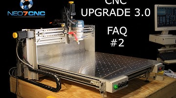 Homemade DIY CNC - Larger CNC 3.0 - Frequently Asked Questions #2 - Neo7CNC.com