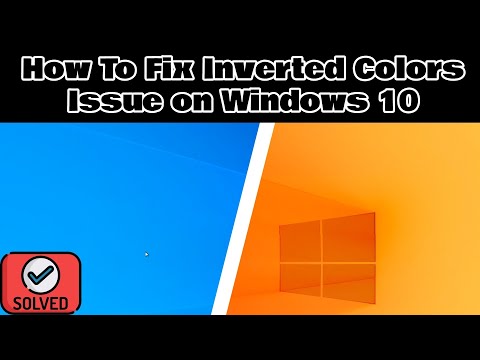 2023 Fix: Inverted Colors / High Contrast Issue on Windows 10 