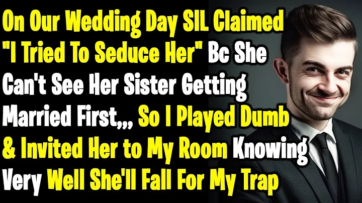 On Wedding Day SIL Created Chaos To Destroy Our S-Day, Bc She Cant See Her Sis Getting Married First